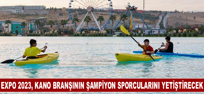 EXPO 2023, kano branşının şampiyon sporcularını yetiştirecek