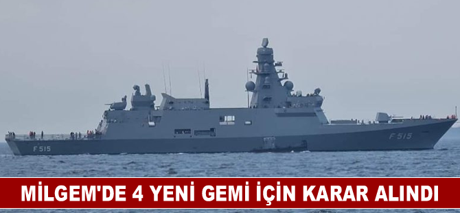 MİLGEM’de 4 yeni gemi için karar alındı