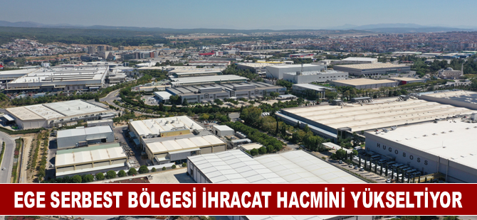 Ege Serbest Bölgesi ihracat hacmini yükseltiyor