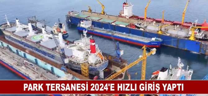 Park Tersanesi 2024’e hızlı giriş yaptı