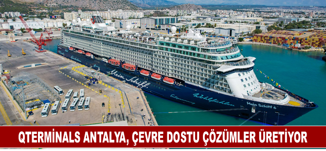 QTerminals Antalya, sürdürülebilir ve çevre dostu çözümler üretiyor