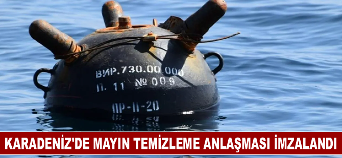 Karadeniz'de mayın temizleme anlaşması imzalandı