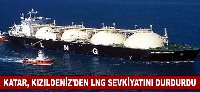 Katar, Kızıldeniz rotası üzerinden LNG sevkiyatını durdurdu