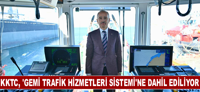 KKTC, 'Gemi Trafik Hizmetleri Sistemi'ne dahil ediliyor