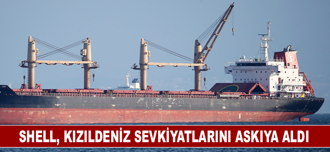 Shell, Kızıldeniz üzerinden yapılan sevkiyatları askıya aldı