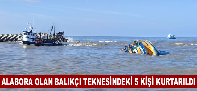 Alabora olan balıkçı teknesindeki 5 kişi kurtarıldı