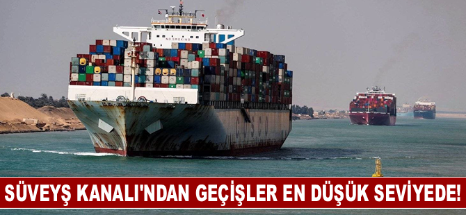 Süveyş Kanalı'ndan geçişler en düşük seviyede!