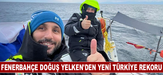 Fenerbahçe Doğuş Yelken'den yeni Türkiye rekoru