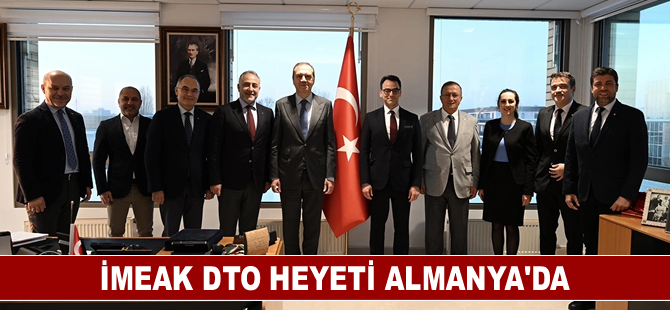 İMEAK DTO heyeti Almanya'da