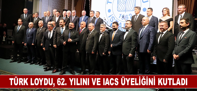 Türk Loydu, 62. yılını ve IACS üyeliğini kutladı