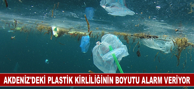 Akdeniz'deki plastik kirliliğinin boyutu alarm veriyor