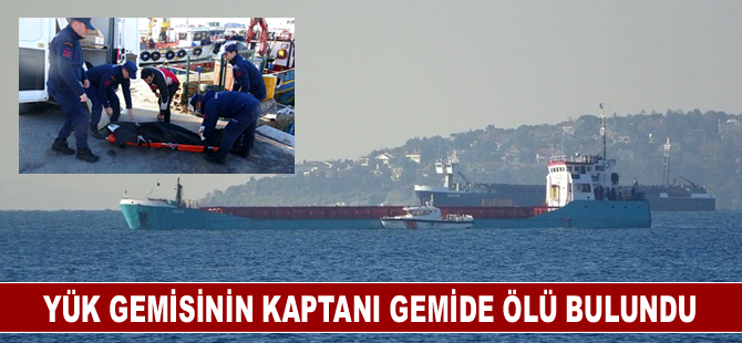 Yük gemisinin kaptanı gemide ölü bulundu