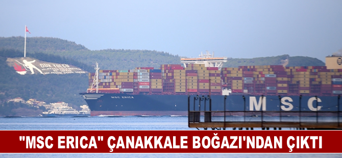 Konteyner gemisi “MSC Erica” Çanakkale Boğazı’ndan çıktı