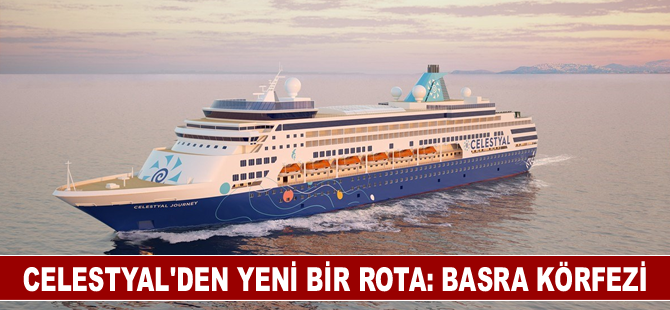 Celestyal’den yeni bir rota: Basra Körfezi̇