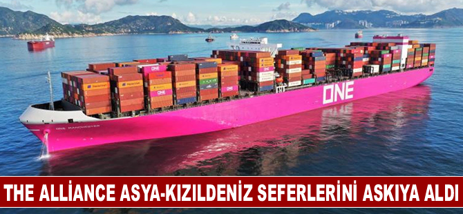 THE Alliance Asya-Kızıldeniz seferlerini askıya aldı