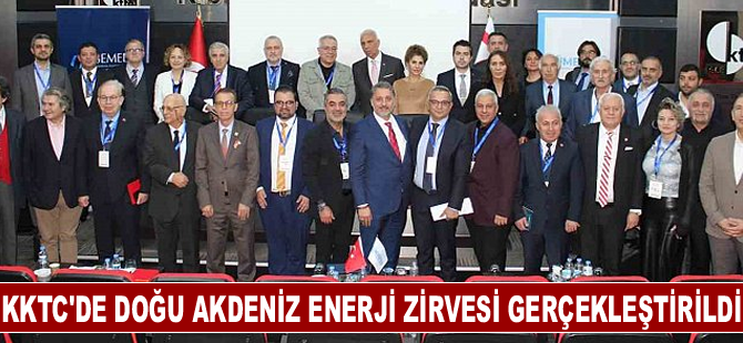 KKTC'de Doğu Akdeniz Enerji Zirvesi gerçekleştirildi