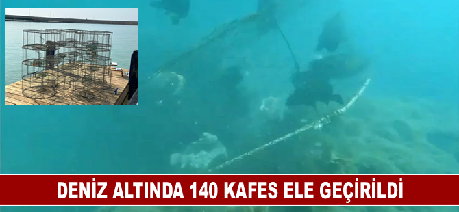 Deniz altında 140 kafes ele geçirildi