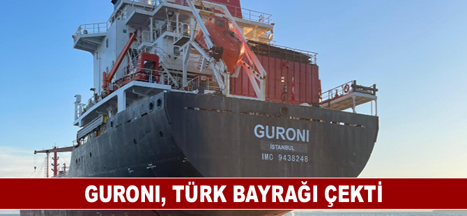 GURONI, Türk Bayrağı çekti