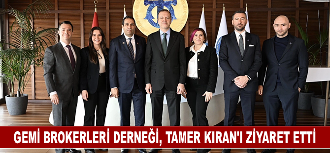 Gemi Brokerleri Derneği, Tamer Kıran'ı ziyaret etti