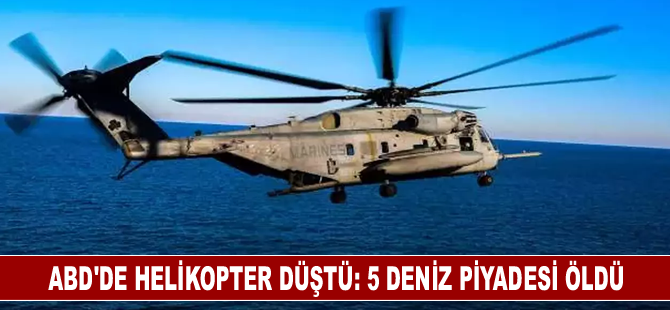 ABD'de düşen askeri helikopterdeki 5 deniz piyadesi öldü