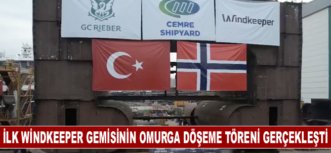 İlk WindKeeper gemisinin omurga döşeme töreni gerçekleşti