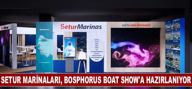 Setur Marinaları, Bosphorus Boat Show'a hazırlanıyor