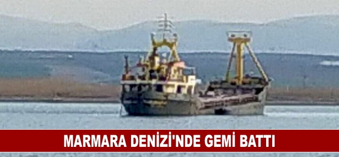 Marmara Denizi’nde gemi battı