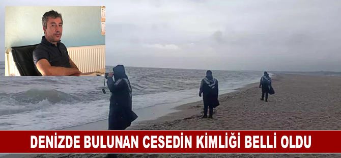 Denizde bulunan cesedin kimliği belli oldu