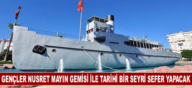 Edremitli gençler Nusret mayın gemisi ile tarihi bir seyri sefer yapacak