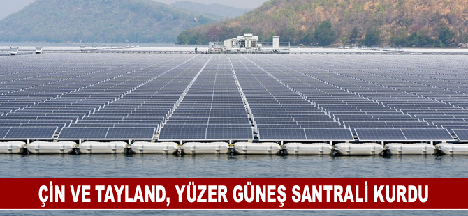 Çin ve Tayland, yüzer güneş santrali kurdu