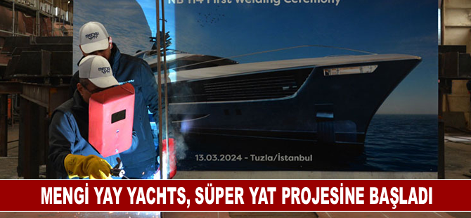 Mengi Yay Yachts, süper yat projesine başladı