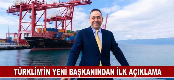 TÜRKLİM’in yeni başkanından ilk açıklama