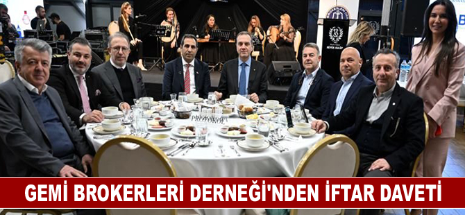 Gemi Brokerleri Derneği’nin iftar davetinde denizcilik sektörü bir araya geldi