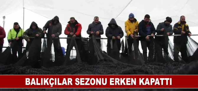 Balıkçılar Sezonu Erken Kapattı