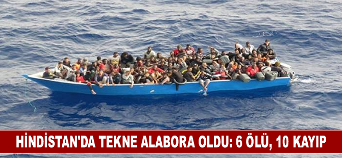 Hindistan'da tekne alabora oldu: 6 ölü, 10 kayıp