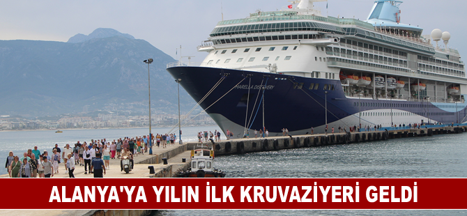 Alanya'ya yılın ilk kruvaziyeri geldi