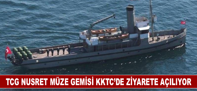 TCG Nusret Müze Gemisi KKTC’de ziyarete açılıyor