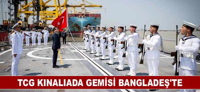 TCG Kınalıada gemisi Bangladeş'te