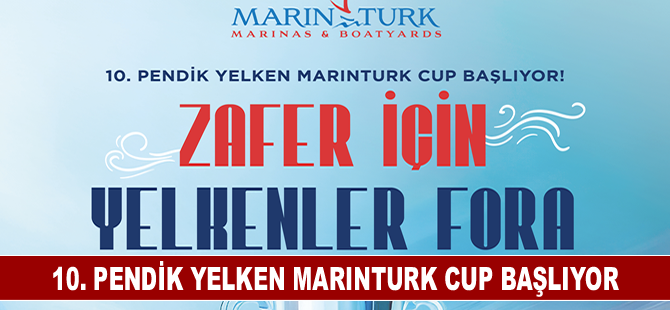 10. Pendik Yelken Marinturk Cup başlıyor