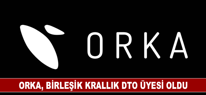 Orka, Birleşik Krallık DTO üyesi oldu