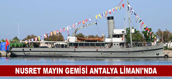 Nusret Mayın Gemisi Antalya Limanı’nda