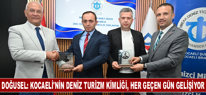 Doğusel: Kocaeli’nin deniz turizm kimliği, her geçen gün gelişiyor”