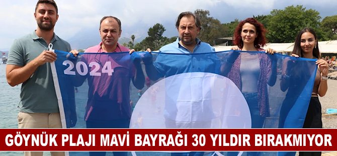 Göynük Plajı mavi bayrağı 30 yıldır bırakmıyor