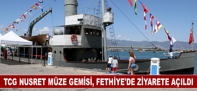 TCG Nusret Müze Gemisi, Fethiye'de ziyarete açıldı