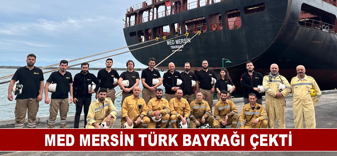 MED MERSİN Türk bayrağı çekti