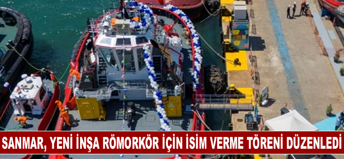 Sanmar, yeni inşa römorkör için isim verme töreni düzenledi