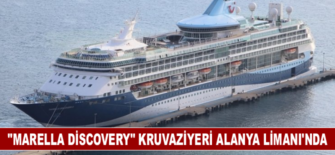 "Marella Discovery" kruvaziyeri Alanya Limanı'na demirledi