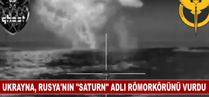 Ukrayna, Rusya'nın "Saturn" adlı römorkörünü vurdu