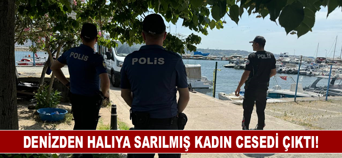 Denizden halıya sarılmış kadın cesedi çıktı!