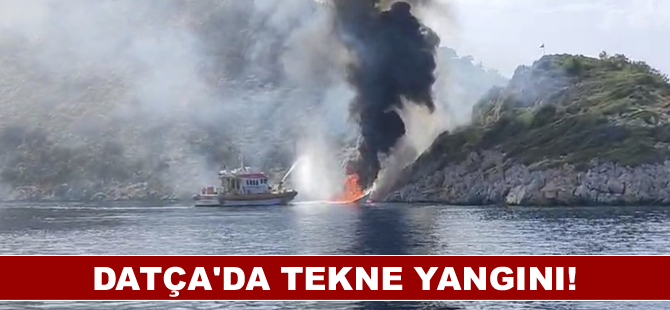 Datça'da tekne yangını!